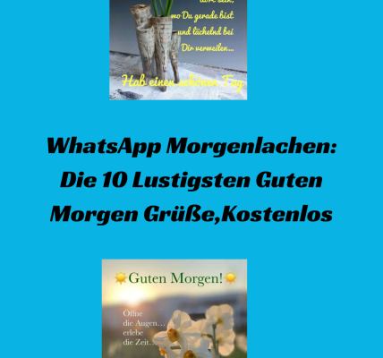 WhatsApp Morgenlachen Die 10 Lustigsten Guten Morgen Grüße,Kostenlos